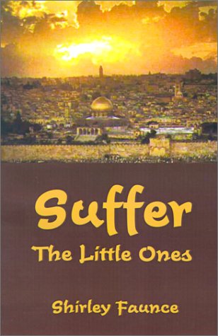 Cover for Shirley Faunce · Suffer the Little Ones (Pocketbok) (2001)