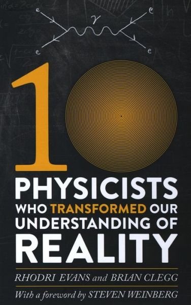 Cover for Brian Clegg · Ten Physicists Who Transformed Our Understanding of Reality (Bok) (2015)