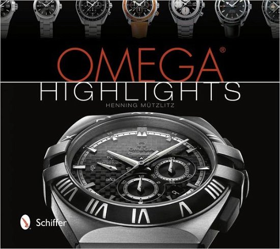 Omega Highlights - Henning Mutzlitz - Boeken - Schiffer Publishing Ltd - 9780764342127 - 9 augustus 2012