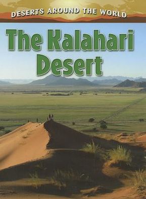 Cover for Molly Aloian · The Kalahari Desert (Deserts Around the World) (Hardcover Book) (2012)