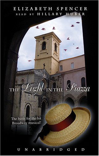 Cover for Elizabeth Spencer · The Light in the Piazza: the Basis for the Tony Award-winning Broadway Musical (Audiobook (CD)) [Mp3 Una edition] (2005)