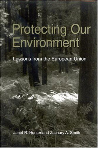 Cover for Zachary A. Smith · Protecting Our Environment: Lessons from the European Union (Suny Series in Global Environmental Policy) (Paperback Book) (2006)