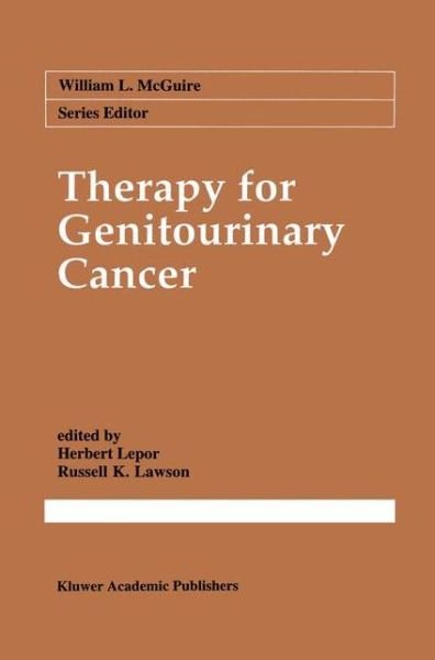 Therapy for Genitourinary Cancer - Cancer Treatment and Research - Herbert Lepor - Libros - Springer - 9780792314127 - 31 de marzo de 1992
