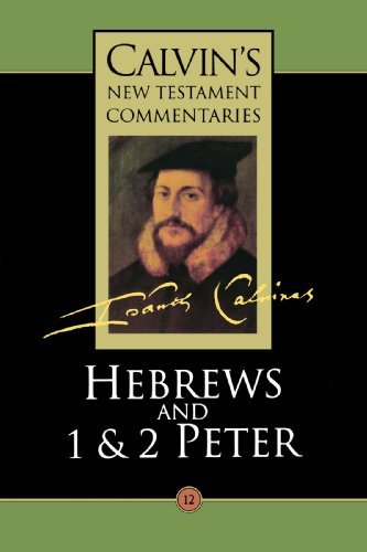Cover for Mr. John Calvin · Hebrews and 1 &amp; 2 Peter (Calvin's New Testament Commentaries Series, Volume 12) (Vol 12) (Paperback Book) (1996)