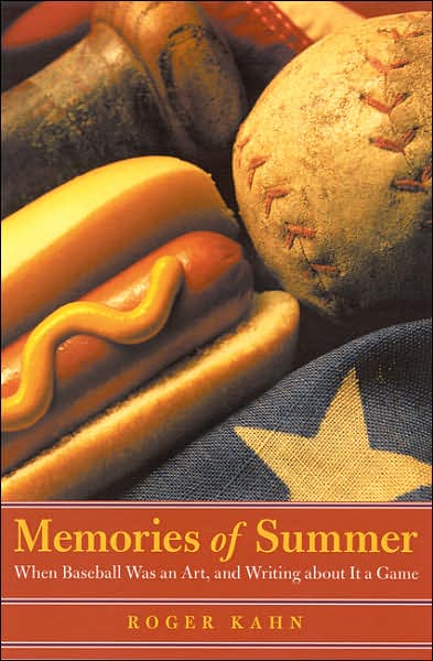 Memories of Summer: When Baseball Was an Art, and Writing about It a Game - Roger Kahn - Books - University of Nebraska Press - 9780803278127 - March 1, 2004