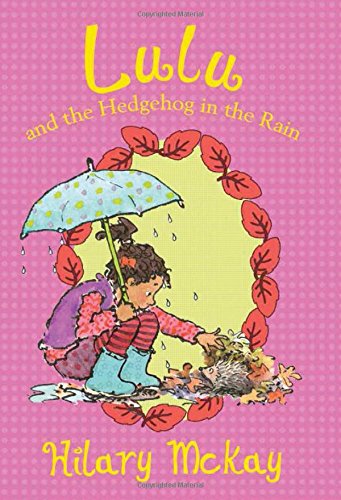 Cover for Hilary Mckay · Lulu and the Hedgehog in the Rain (Hardcover Book) (2014)