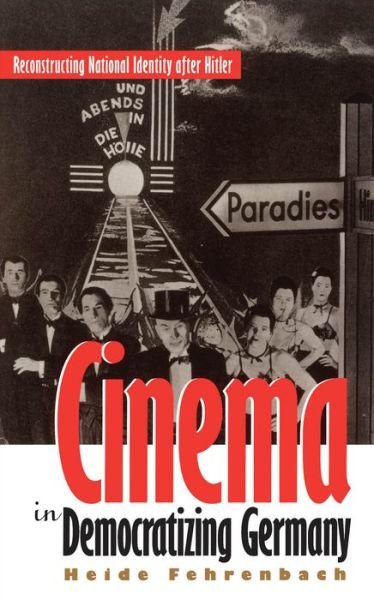 Cover for Heide Fehrenbach · Cinema in Democratizing Germany: Reconstructing National Identity After Hitler (Paperback Book) [New edition] (1995)