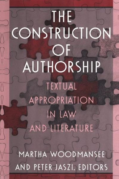 Cover for Martha Woodmansee · The Construction of Authorship: Textual Appropriation in Law and Literature - Post-Contemporary Interventions (Pocketbok) (1994)