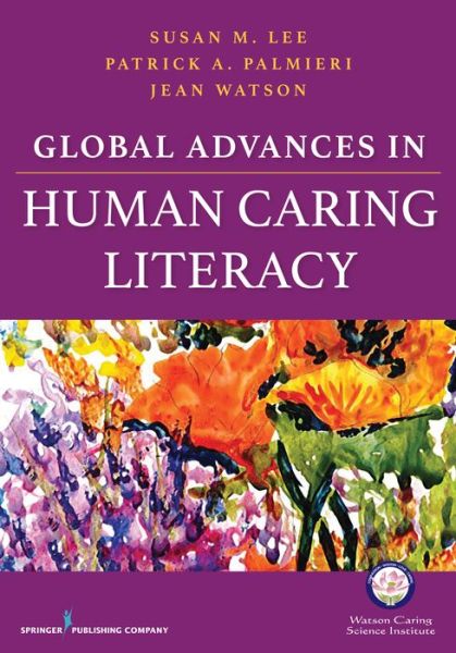 Cover for Jean Watson · Global Advances in Human Caring Literacy (Paperback Book) (2016)