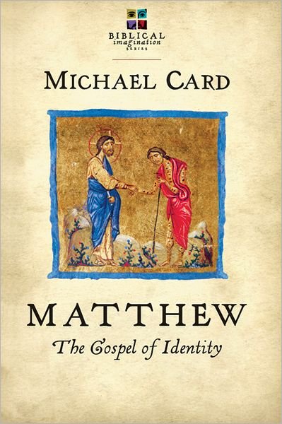 Cover for Michael Card · Matthew: The Gospel of Identity (Paperback Bog) (2013)