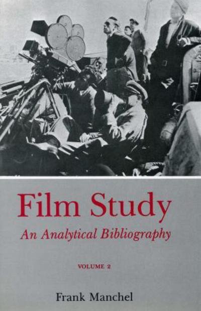 Cover for Frank Manchel · Film Study (Rev) Vol 2: An Analytical Bibliography (Hardcover Book) (2001)