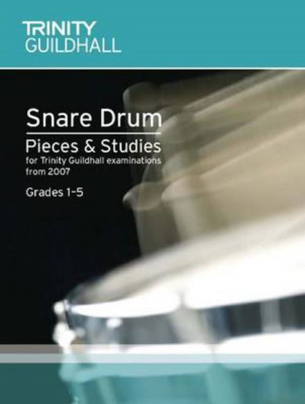 Cover for Trinity Guildhall · Snare Drum Pieces &amp; Studies Grades 1-5 (Partitur) (2007)