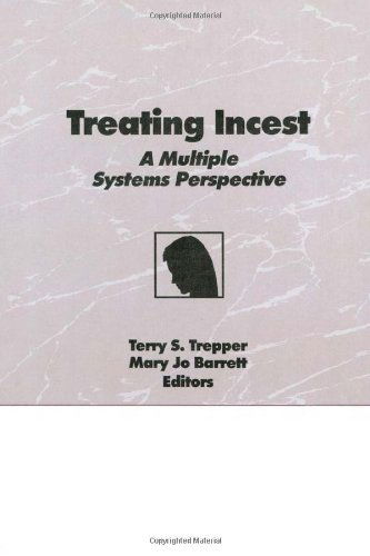 Cover for Trepper, Terry S (Western Michigan University, USA) · Treating Incest: A Multiple Systems Perspective (Hardcover Book) (1986)