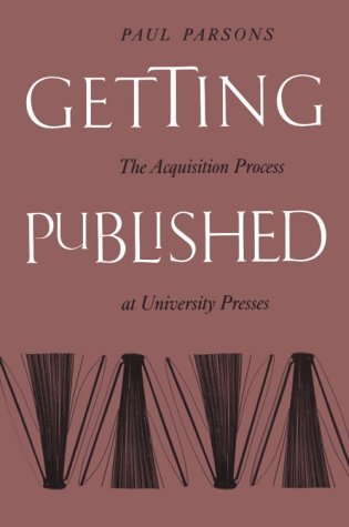 Cover for Paul Parsons · Getting Published: the Acquisition Process at University Presses (Computing Science) (Paperback Bog) (1989)