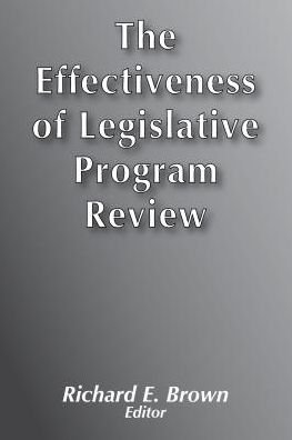 Cover for Richard E. Brown · Effectiveness of Legislative Program Review (Pocketbok) (1979)