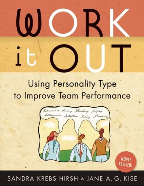 Cover for Sandra Krebs Hirsh · Work It Out: Using Personality Type to Improve Team Performance (Paperback Book) (2006)