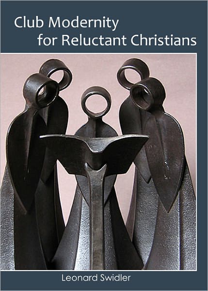 Cover for Leonard Swidler · Club Modernity for Reluctant Christians (Paperback Book) (2011)