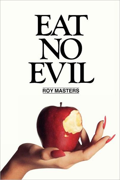 Cover for Roy Masters · Eat No Evil (Paperback Book) (2011)