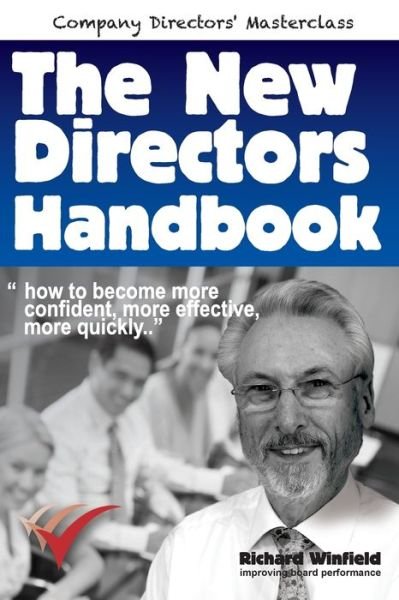 Cover for Richard Winfield · The New Directors Handbook: How to Become More Confident, More Effective, More Quickly - Corporate Governance Masterclass (Pocketbok) (2015)