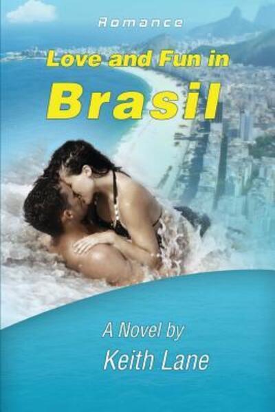 Cover for Keith Lane · Love and Fun in Brasil (Paperback Book) (2015)