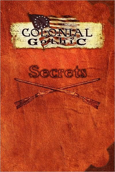Cover for James Maliszewski · Colonial Gothic: Secrets (Paperback Book) (2008)