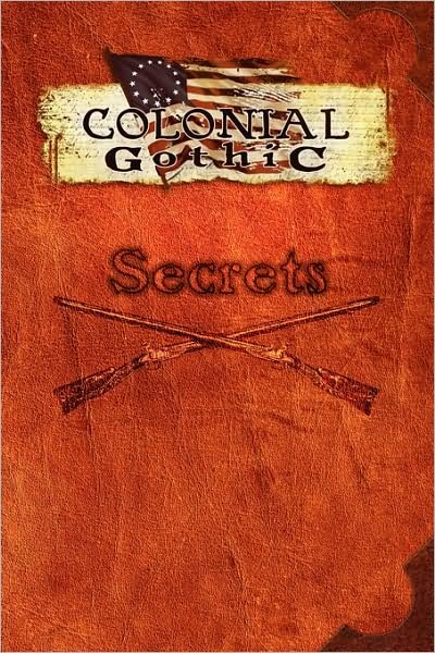 Cover for James Maliszewski · Colonial Gothic: Secrets (Pocketbok) (2008)