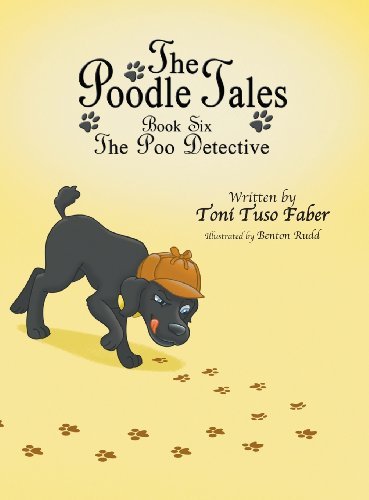 Cover for Toni Tuso Faber · The Poodle Tales: Book Six: the Poo Detective (Hardcover Book) (2013)