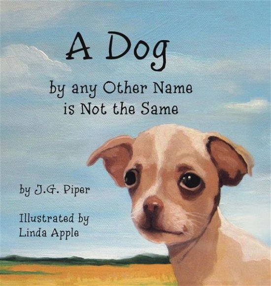 Cover for Jg Piper · A Dog by any Other Name is Not the Same (Gebundenes Buch) (2017)