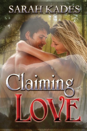 Cover for Sarah Kades · Claiming Love (Taschenbuch) (2009)