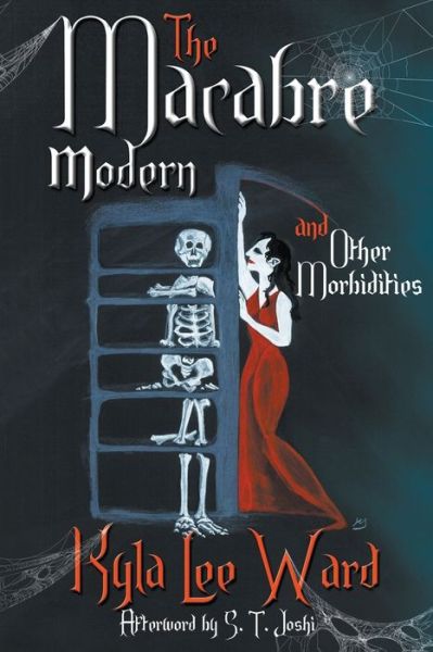 Cover for Kyla Lee Ward · The Macabre Modern and Other Morbidities (Paperback Book) (2019)