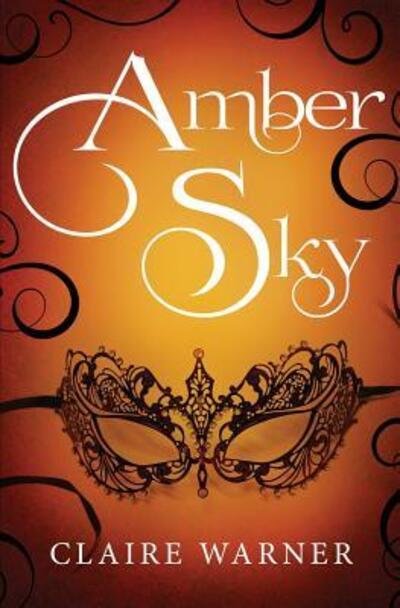 Cover for Miss Claire Warner · Amber Sky (Paperback Book) (2017)