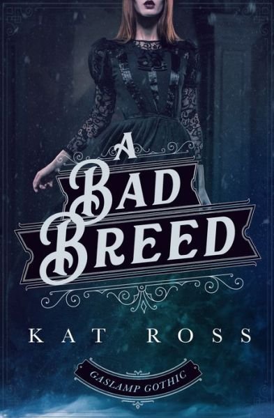 Cover for Kat Ross · A Bad Breed (Paperback Book) (2019)
