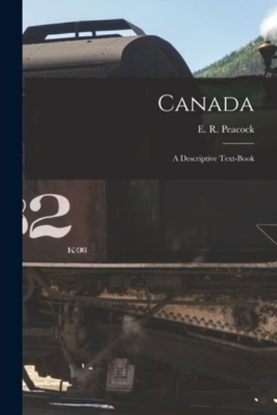 Cover for E R (Edward Robert) 1871- Peacock · Canada [microform] (Paperback Book) (2021)