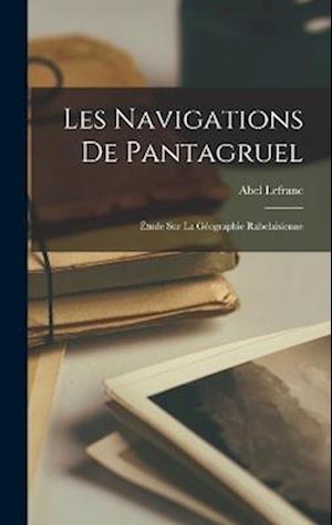 Cover for Abel Lefranc · Navigations de Pantagruel (Book) (2022)