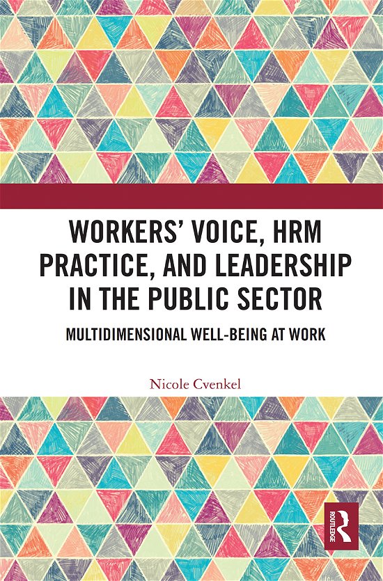 Nicole Cvenkel · Workers' Voice, HRM Practice, and Leadership in the Public Sector: Multidimensional Well-Being at Work (Taschenbuch) (2021)