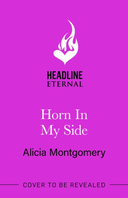 Cover for Alicia Montgomery · Horn in My Side: A new sweet and spicy, enemies-to-lovers monster romance! (Taschenbuch) (2025)