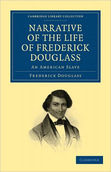 Cover for Frederick Douglass · Narrative of the Life of Frederick Douglass: An American Slave - Cambridge Library Collection - Slavery and Abolition (Paperback Bog) (2011)
