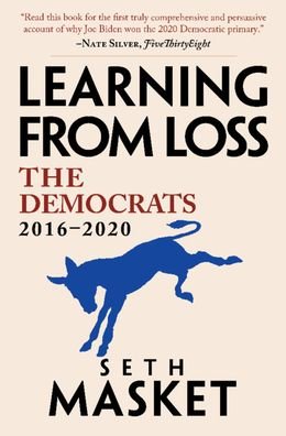 Cover for Masket, Seth (University of Denver) · Learning from Loss: The Democrats, 2016–2020 (Inbunden Bok) (2020)