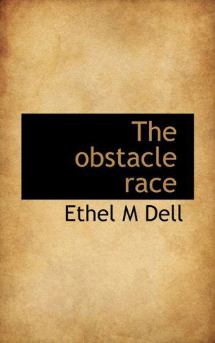 Cover for Ethel M Dell · The Obstacle Race (Paperback Book) (2009)