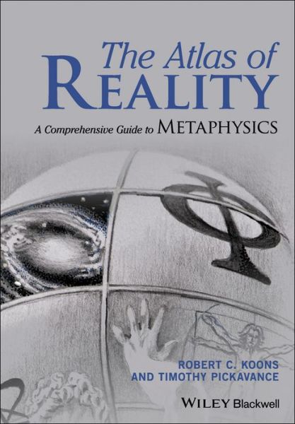 Cover for Koons, Robert C. (University of Texas at Austin) · The Atlas of Reality: A Comprehensive Guide to Metaphysics (Hardcover Book) (2017)