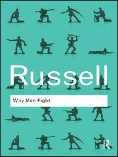 Cover for Bertrand Russell · Why Men Fight - Routledge Classics (Hardcover Book) (2015)