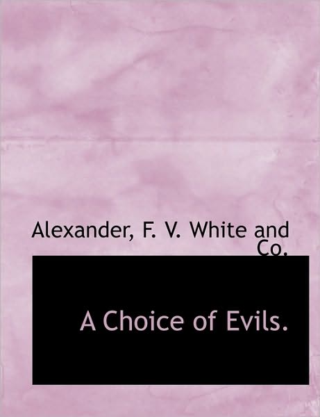 Cover for Alexander · A Choice of Evils. (Paperback Book) (2010)