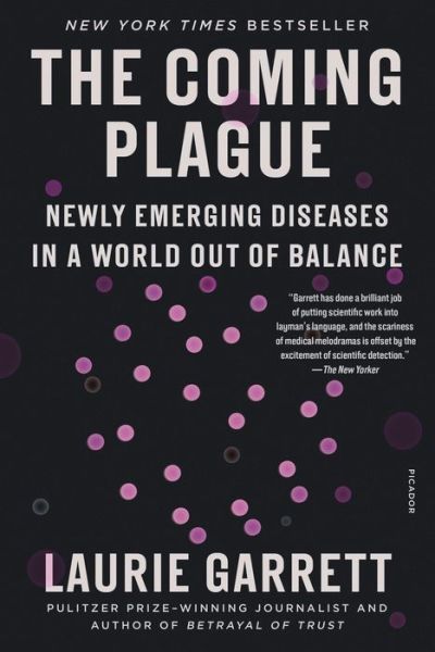 Cover for Laurie Garrett · The Coming Plague: Newly Emerging Diseases in a World Out of Balance (Paperback Book) (2020)