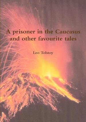 Cover for Лев Толстой · Prisoner in the Caucasus and Other Favourite Tales (Book) (2013)