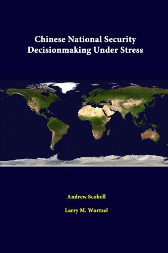 Cover for Andrew Scobell · Chinese National Security Decisionmaking Under Stress (Paperback Book) (2014)