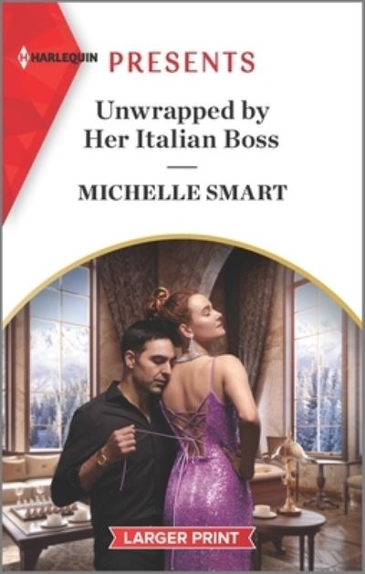 Cover for Michelle Smart · Unwrapped by Her Italian Boss (Paperback Book) (2021)