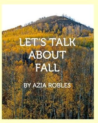 Cover for Azia Robles · Let's Talk about Fall (Paperback Bog) (2015)