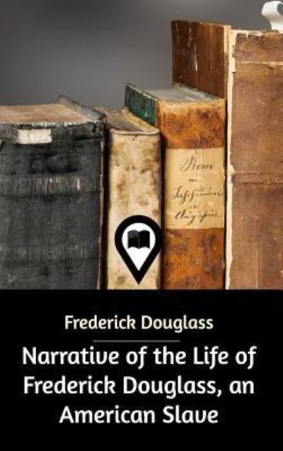 Cover for Frederick Douglass · Narrative of the Life of Frederick Douglass, an American Slave (Hardcover Book) (2021)