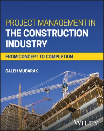 Cover for Mubarak, Saleh A. (PMI; AACE International) · Project Management in the Construction Industry: From Concept to Completion (Hardcover Book) (2024)