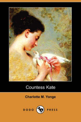 Cover for Charlotte M. Yonge · Countess Kate (Dodo Press) (Paperback Book) (2007)